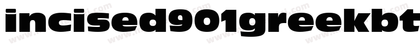 incised901greekbt bo字体转换